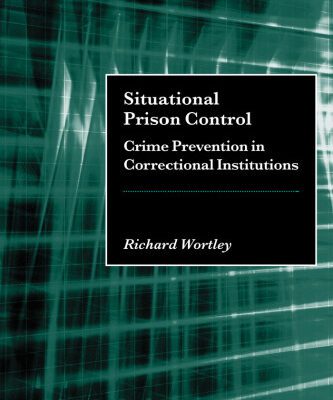 خرید و دانلود نسخه کامل کتاب Situational Prison Control: Crime Prevention in Correctional Institutions