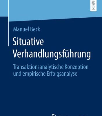 خرید و دانلود نسخه کامل کتاب Situative Verhandlungsführung: Transaktionsanalytische Konzeption und empirische Erfolgsanalyse