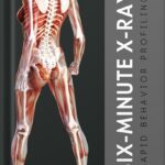 خرید و دانلود نسخه کامل کتاب Six-Minute X-Ray: Rapid Behavior Profiling by Chase Hughes