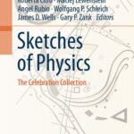 خرید و دانلود نسخه کامل کتاب Sketches of Physics : The Celebration Collection