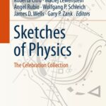 خرید و دانلود نسخه کامل کتاب Sketches of Physics : The Celebration Collection