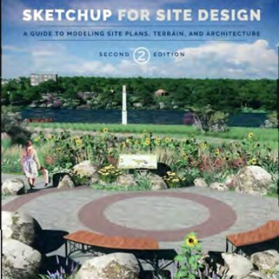 خرید و دانلود نسخه کامل کتاب Sketchup for site design : a guide to modeling site plans, terrain and architecture