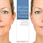 خرید و دانلود نسخه کامل کتاب Skin Care Practices and Clinical Protocols: A Professional’s Guide to Success in Any Environment – Original PDF