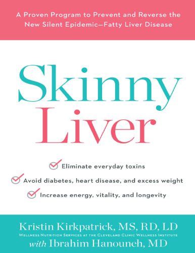 خرید و دانلود نسخه کامل کتاب Skinny Liver: A Proven Program to Prevent and Reverse the New Silent Epidemic—Fatty Liver Disease_68ba16ef0695e.jpeg خرید و دانلود نسخه کامل کتاب Skinny Liver: A Proven Program to Prevent and Reverse the New Silent Epidemic—Fatty Liver Disease