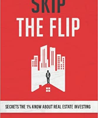 خرید و دانلود نسخه کامل کتاب Skip the Flip: Secrets the 1% Know About Real Estate Investing [2020] –  +  pdf