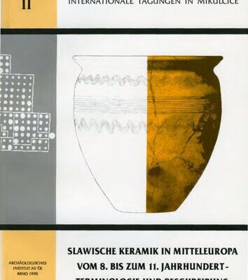 خرید و دانلود نسخه کامل کتاب Slawische Keramik in Mitteleuropa vom 8. bis zum 11. Jahrhundert: Terminologie und Beschreibung. Kolloquium Mikulčice, 24.-26. Mai 1994