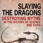 خرید و دانلود نسخه کامل کتاب Slaying the dragons. Destroying myths in the history of science and faith