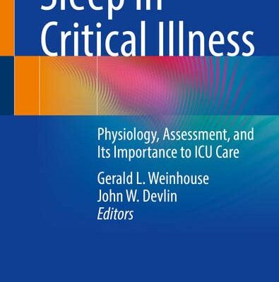 خرید و دانلود نسخه کامل کتاب Sleep in Critical Illness: Physiology, Assessment, and Its Importance to ICU Care