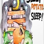 خرید و دانلود نسخه کامل کتاب Sleep Potato, Sleep! A Picture Book for Kids Ages 3-5 years to help kids sleep at night. Illustrated with Cut-Out Colored Paper : A bedtime story to show … their Fear of the Dark (Pop Potato 2) by Elisa Anderson