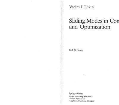 خرید و دانلود نسخه کامل کتاب Sliding Modes in Control and Optimization (Communications and Control Engineering)