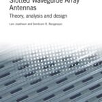خرید و دانلود نسخه کامل کتاب Slotted Waveguide Array Antennas: Theory, analysis and design
