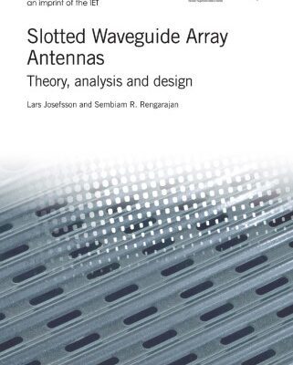 خرید و دانلود نسخه کامل کتاب Slotted Waveguide Array Antennas: Theory, analysis and design