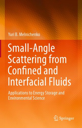 خرید و دانلود نسخه کامل کتاب Small-Angle Scattering from Confined and Interfacial Fluids_68bdbfdf127ef.jpeg خرید و دانلود نسخه کامل کتاب Small-Angle Scattering from Confined and Interfacial Fluids