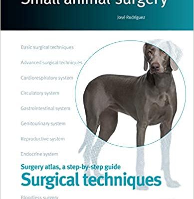 خرید و دانلود نسخه کامل کتاب Small Animal Surgery. A Step-by-Step Guide. Surgical Techniques –  +  pdf