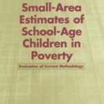 خرید و دانلود نسخه کامل کتاب Small-Area Estimates of School-Age Children in Poverty: Evaluation of Current Methodology (The Compass Series)
