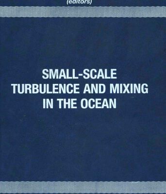 خرید و دانلود نسخه کامل کتاب Small-Scale Turbulence and Mixing in the Ocean: Proceedings of the 19th International Liege Colloquium on Ocean Hydrodynamics