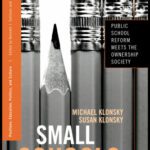 خرید و دانلود نسخه کامل کتاب Small Schools: Public School Reform Meets the Ownership Society (Positions: Education, Politics, and Culture)