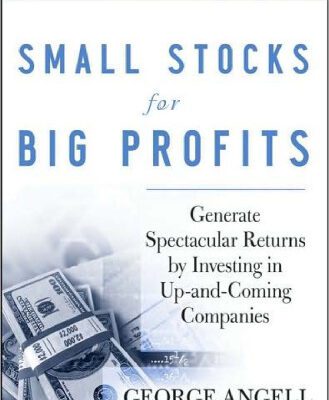 خرید و دانلود نسخه کامل کتاب Small Stocks for Big Profits: Generate Spectacular Returns by Investing in Up-and-Coming Companies (Wiley Trading)