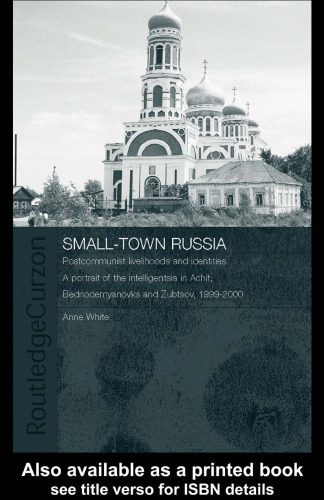 خرید و دانلود نسخه کامل کتاب Small-Town Russia: Postcommunist Livelihoods and Identities: (Basees Routledgecurzon Series on Russian and East European Studies, 12)_68c8fd2f9c93c.jpeg خرید و دانلود نسخه کامل کتاب Small-Town Russia: Postcommunist Livelihoods and Identities: (Basees Routledgecurzon Series on Russian and East European Studies, 12)