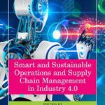 خرید و دانلود نسخه کامل کتاب Smart and Sustainable Operations and Supply Chain Management in Industry 4.0