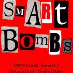 خرید و دانلود نسخه کامل کتاب Smart Bombs: Improvised Sensory Detonation Techniques and Advanced Weapons Systems