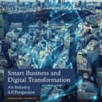 خرید و دانلود نسخه کامل کتاب Smart Business and Digital Transformation: An Industry 4.0 Perspective