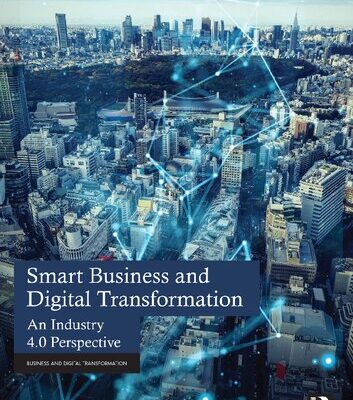 خرید و دانلود نسخه کامل کتاب Smart Business and Digital Transformation: An Industry 4.0 Perspective