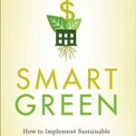 خرید و دانلود نسخه کامل کتاب Smart Green: How to Implement Sustainable Business Practices in Any Industry – and Make Money