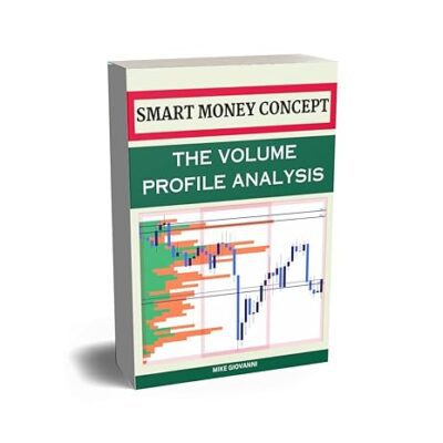 خرید و دانلود نسخه کامل کتاب SMART MONEY CONCEPT: The Ultimate Volume Profile, SMC Market Structure, Volume Price Analysis, Supply and Demand, Price Action, Volume Spread Analysis, for all Traders in the Financial Market – + Pdf