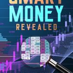 خرید و دانلود نسخه کامل کتاب Smart Money Revealed: How to follow them for profit using the order flow footprint chart, volume profile, and heatmap –  +  PDF