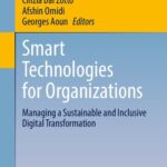 خرید و دانلود نسخه کامل کتاب Smart Technologies for Organizations: Managing a Sustainable and Inclusive Digital Transformation