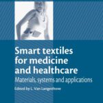 خرید و دانلود نسخه کامل کتاب Smart Textiles for Medicine and Healthcare: Materials, Systems and Applications (Woodhead Publishing in Textiles)