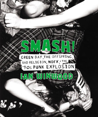 خرید و دانلود نسخه کامل کتاب Smash Green Day The Offspring Bad Religion NOFX And The 90s Punk Explosion
