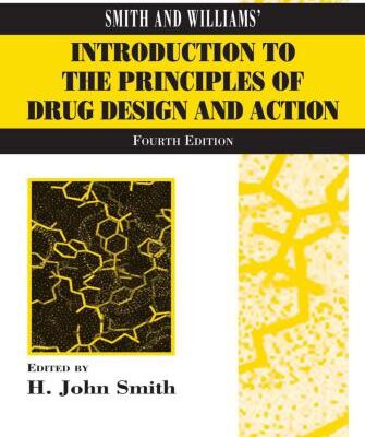 خرید و دانلود نسخه کامل کتاب Smith and Williams Introduction to the Principles of Drug Design and Action Fourth Edition