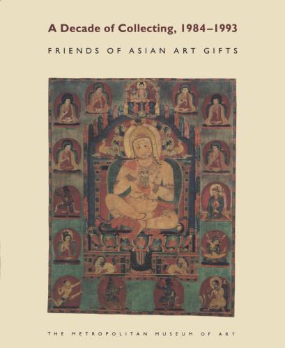 خرید و دانلود نسخه کامل کتاب Smith Judith .A Decade of Collecting, 1984-1993. Friends of Asian Art Gifts_68d28e7a8213b.jpeg خرید و دانلود نسخه کامل کتاب Smith Judith .A Decade of Collecting, 1984-1993. Friends of Asian Art Gifts