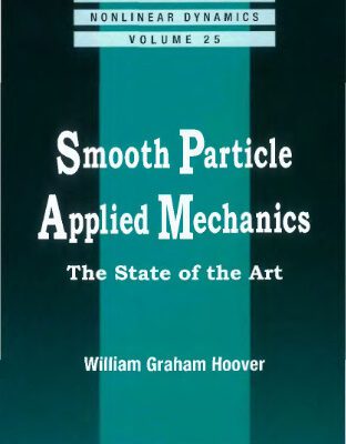 خرید و دانلود نسخه کامل کتاب Smooth Particle Applied Mechanics: The State of the Art (Advanced Series in Nonlinear Dynamics)