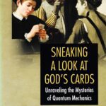 خرید و دانلود نسخه کامل کتاب Sneaking a Look at God’s Cards – Unraveling the Mysteries of Quantum Mechanics