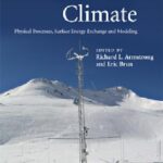خرید و دانلود نسخه کامل کتاب Snow and Climate Physical Processes Surface Energy Exchange and Modeling