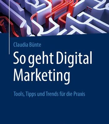 خرید و دانلود نسخه کامل کتاب So geht Digital Marketing: Tools, Tipps und Trends für die Praxis