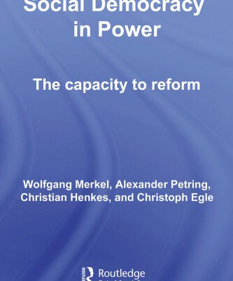 خرید و دانلود نسخه کامل کتاب Social Democracy in Power: The Capacity to Reform (Routledge Research in Comparative Politics)