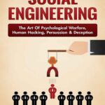 خرید و دانلود نسخه کامل کتاب Social Engineering: The Art of Psychological Warfare, Human Hacking, Persuasion, and Deception