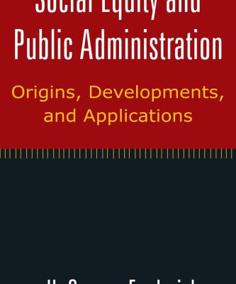 خرید و دانلود نسخه کامل کتاب Social Equity and Public Administration: Orgins, Developments, and Applications