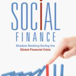 خرید و دانلود نسخه کامل کتاب Social Finance : Shadow Banking During the Global Financial Crisis