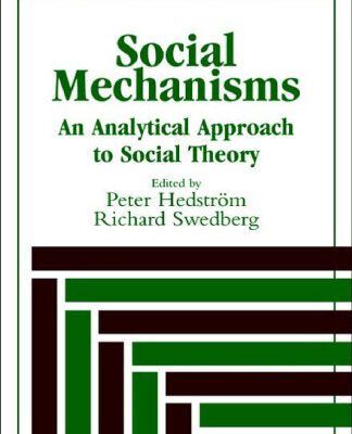 خرید و دانلود نسخه کامل کتاب Social Mechanisms: An Analytical Approach to Social Theory (Studies in Rationality and Social Change)