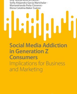 خرید و دانلود نسخه کامل کتاب Social Media Addiction in Generation Z Consumers: Implications for Business and Marketing