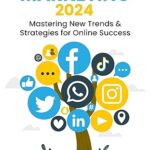 خرید و دانلود نسخه کامل کتاب Social Media Marketing 2024: Mastering New Trends & Strategies for Online Success –  +  Pdf