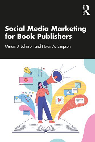 خرید و دانلود نسخه کامل کتاب Social Media Marketing for Book Publishers_68d5ada91e166.jpeg خرید و دانلود نسخه کامل کتاب Social Media Marketing for Book Publishers