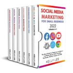 خرید و دانلود نسخه کامل کتاب SOCIAL MEDIA MARKETING FOR SMALL BUSINESS 2022 6 BOOKS IN 1: The Best Guide for Beginners to Master –  +  PDF