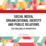 خرید و دانلود نسخه کامل کتاب Social media, organizational identity and public relations: the challenge of authenticity