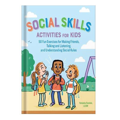 خرید و دانلود نسخه کامل کتاب Social Skills Activities for Kids: 50 Fun Exercises for Making Friends, Talking and Listening, and Understanding Social Rules by Natasha Daniels LCSW